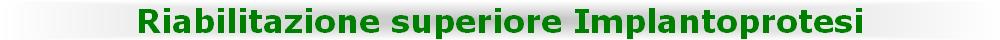 Riabilitazione superiore Implantoprotesi