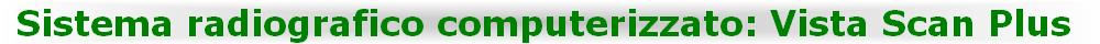 Sistema radiografico computerizzato: Vista Scan Plus 